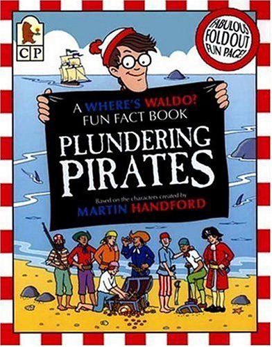 Stock image for Wheres Waldo? Plundering Pirates: A Fun Fact Book for sale by Blue Vase Books