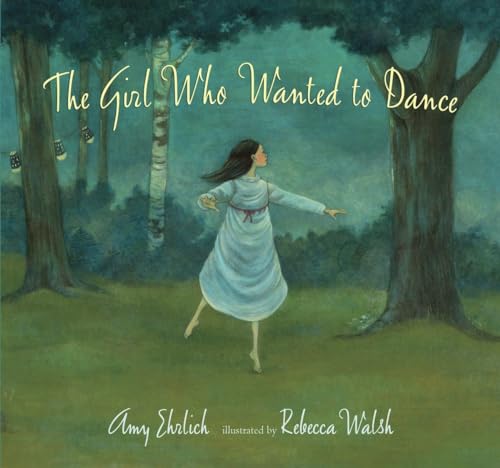 Imagen de archivo de The Girl Who Wanted to Dance a la venta por Better World Books