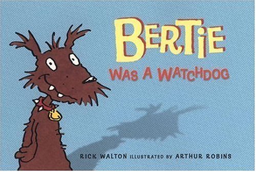 Stock image for Bertie Was a Watchdog for sale by Ergodebooks