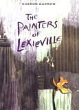 Stock image for The Painters of Lexieville for sale by SecondSale