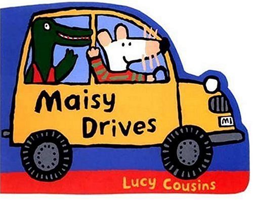 Stock image for Maisy Drives for sale by Better World Books: West