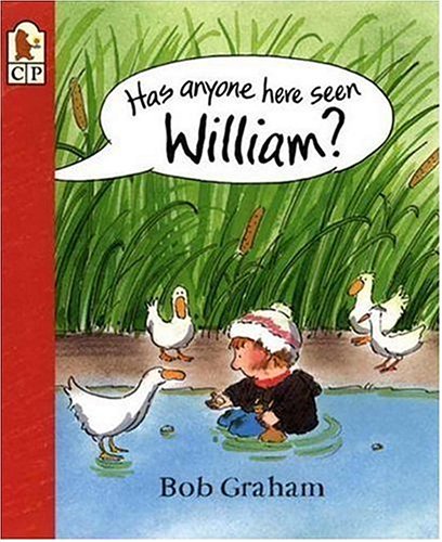 9780763615512: Has Anyone Here Seen William?