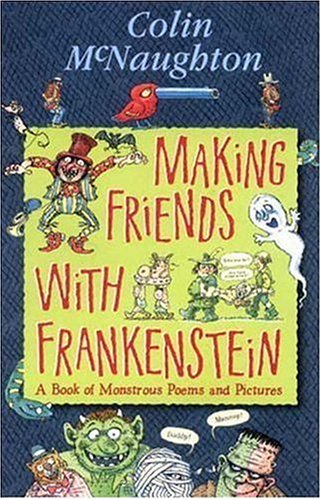 Stock image for Making Friends with Frankenstein for sale by ThriftBooks-Dallas