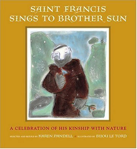 Imagen de archivo de Saint Francis Sings to Brother Sun: A Celebration of His Kinship with Nature a la venta por My Dead Aunt's Books