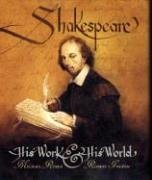 Stock image for Shakespeare: His Work and His World for sale by Your Online Bookstore