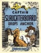 9780763616250: Captain Slaughterboard Drops Anchor