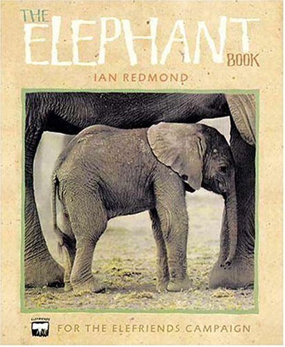 Imagen de archivo de The Elephant Book : For the Elefriends Campaign a la venta por Better World Books