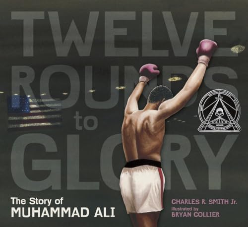 Stock image for Twelve Rounds to Glory: The Story of Muhammad Ali for sale by SecondSale