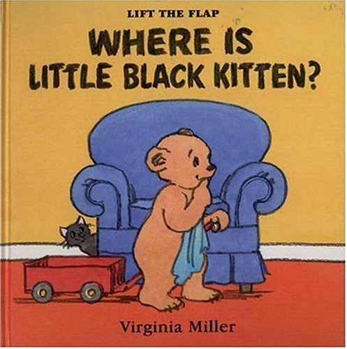 Stock image for Where Is Little Black Kitten?: Lift the Flap (George and Bartholomew) for sale by Your Online Bookstore