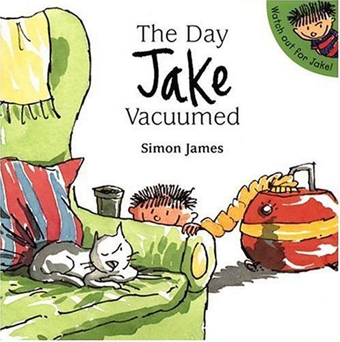 The Day Jake Vacuumed (9780763617998) by James, Simon