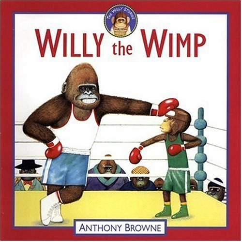 Willy the Wimp (9780763618438) by Browne, Anthony