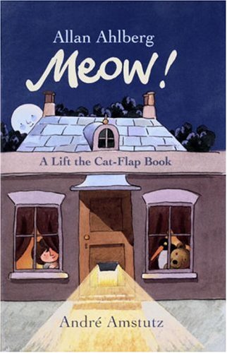 Meow!: A Lift the Cat-Flap Book (9780763618704) by Ahlberg, Allan