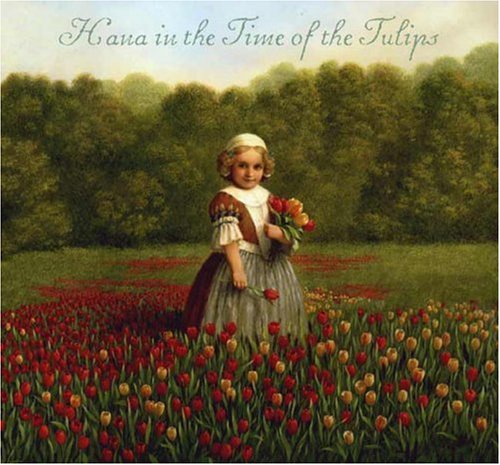 Beispielbild fr Hana in the Time of the Tulips zum Verkauf von SecondSale