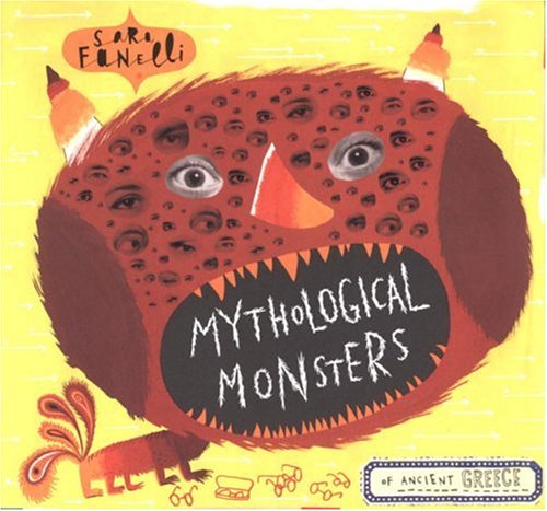9780763619077: Mythological Monsters of Ancient Greece