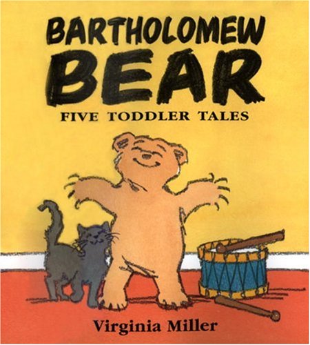 Stock image for Bartholomew Bear: Five Toddler Tales (George and Bartholomew) for sale by Books of the Smoky Mountains