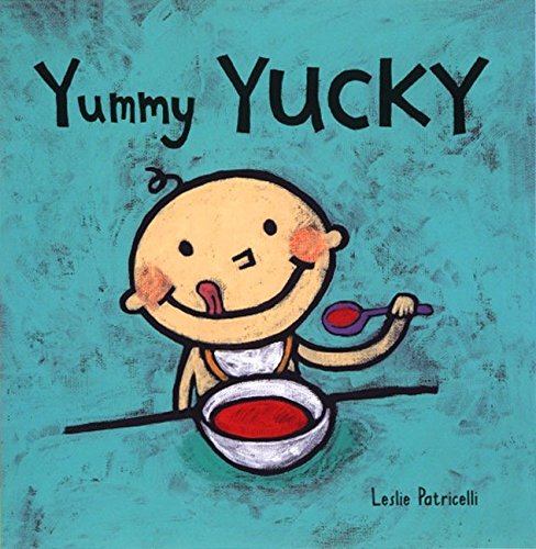 Imagen de archivo de Yummy Yucky (Leslie Patricelli board books) a la venta por Your Online Bookstore
