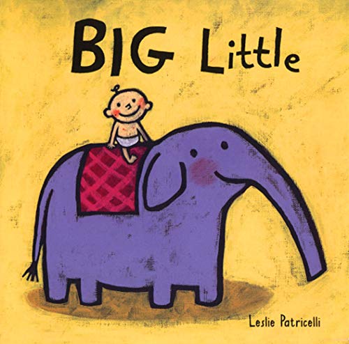 9780763619510: Big Little (Leslie Patricelli board books)