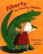 Stock image for Alberto the Dancing Alligator for sale by BookHolders
