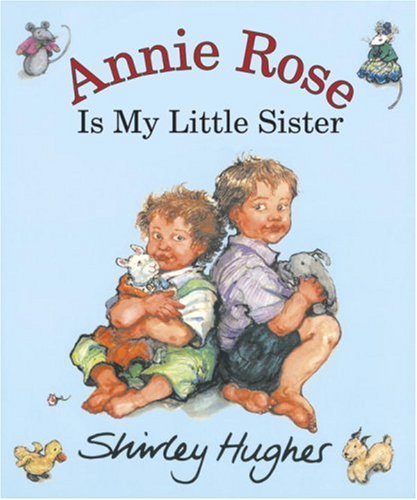 Beispielbild fr Annie Rose Is My Little Sister zum Verkauf von Your Online Bookstore