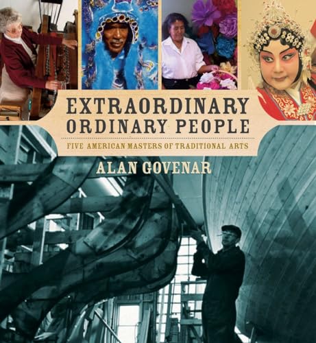 Beispielbild fr Extraordinary Ordinary People: Five American Masters of Traditional Arts zum Verkauf von Redux Books