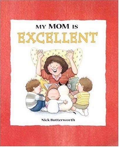 Stock image for My Mom Is Excellent (My Relative Series) for sale by SecondSale