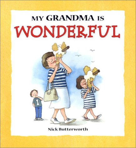 Beispielbild fr My Grandma Is Wonderful zum Verkauf von Better World Books