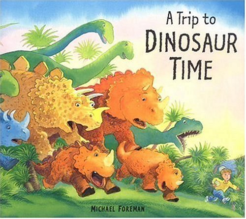Stock image for A Trip to Dinosaur Time for sale by SecondSale