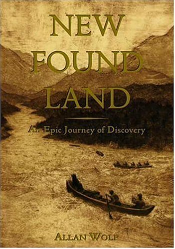 Beispielbild fr New Found Land : Lewis and Clark's Voyage of Discovery zum Verkauf von Better World Books: West