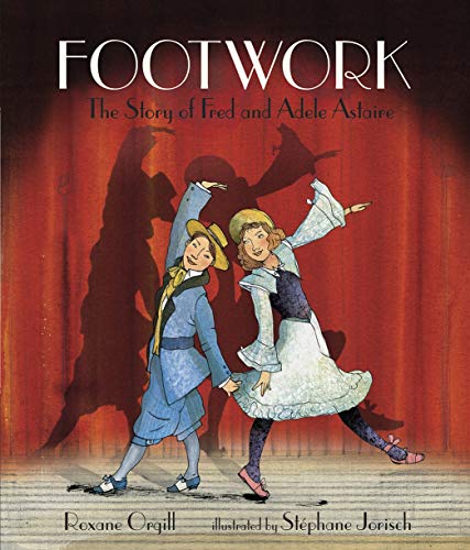 Imagen de archivo de Footwork : The Story of Fred and Adele Astaire a la venta por Better World Books