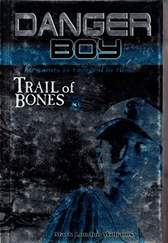 Beispielbild fr Danger Boy Episode 3: Trail Of Bones zum Verkauf von Book Booth