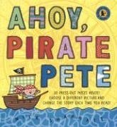 Imagen de archivo de Ahoy, Pirate Pete (Change-The-Story Books) a la venta por Save With Sam