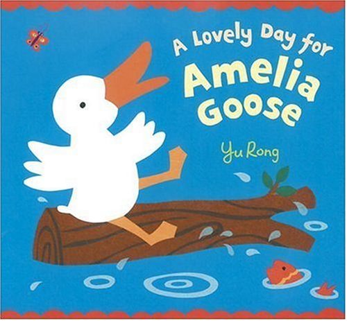 Imagen de archivo de A Lovely Day for Amelia Goose a la venta por Better World Books