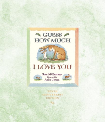 9780763624354: Guess How Much I Love You: Tenth Anniversary