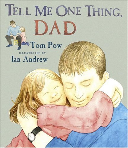 Stock image for Tell Me One Thing, Dad for sale by Wonder Book