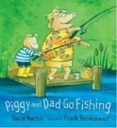 Stock image for Piggy and Dad Go Fishing for sale by Better World Books: West