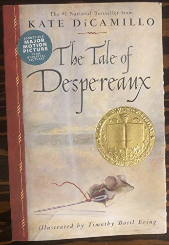 The Tale of Despereaux: Being the Story of a Mouse, a Princess, Some Soup a nd a Spool of Thread - DiCamillo, Kate