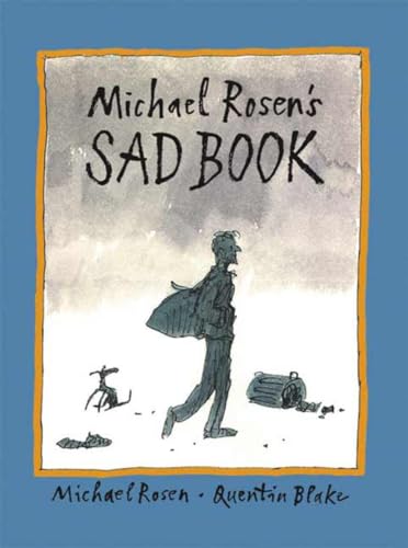 Imagen de archivo de Michael Rosen's Sad Book (Boston Globe-Horn Book Honors (Awards)) a la venta por St Vincent de Paul of Lane County
