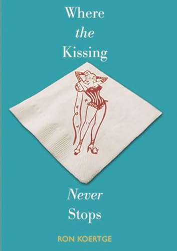 Beispielbild fr Where the Kissing Never Stops zum Verkauf von ThriftBooks-Dallas