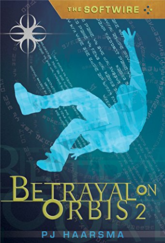 Stock image for The Software: Betrayal on Orbis 2 (Uncorrected Proof) for sale by BookHolders