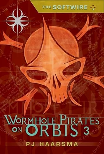 Beispielbild fr The Softwire: Wormhole Pirates on Orbis 3 zum Verkauf von Better World Books