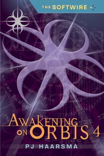 Stock image for The Softwire: Awakening on Orbis 4 for sale by Better World Books