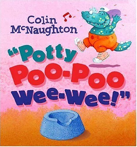 Potty Poo-Poo Wee-Wee! (9780763627812) by McNaughton, Colin