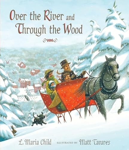 Stock image for Over the River and Through the Wood: The New England Boy's Song About Thanksgiving Day for sale by WorldofBooks