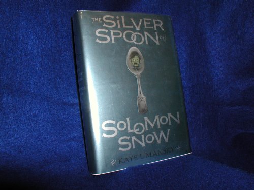 Beispielbild fr The Silver Spoon of Solomon Snow zum Verkauf von Wonder Book