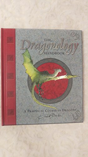 Beispielbild fr The Dragonology Handbook: A Practical Course in Dragons (Ologies) zum Verkauf von Ergodebooks