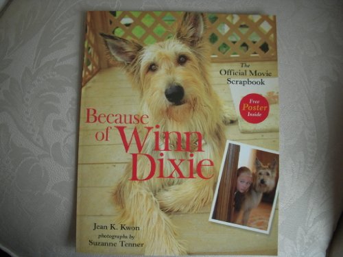 Imagen de archivo de Because of Winn Dixie Official Movie Scrapbook a la venta por The Yard Sale Store