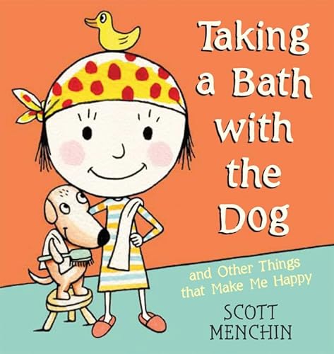 Beispielbild fr Taking a Bath with the Dog and Other Things That Make Me Happy zum Verkauf von Better World Books