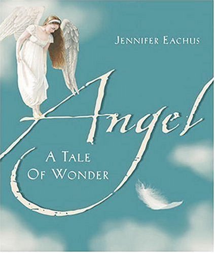 Stock image for Angel: A Tale of Wonder for sale by HPB-Ruby