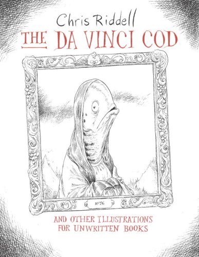 9780763630539: The Da Vinci Cod And Other Illustrations for Unwritten Books