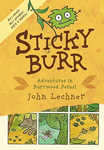 Stock image for Sticky Burr: Adventures in Burrwood Forest for sale by Blue Marble Books LLC